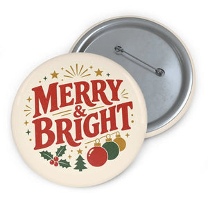 Merry & Bright Holiday Pin Button — Christmas Decorative Badge
