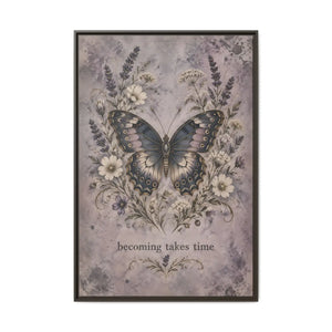 Framed canvas wall art – butterfly floral “becoming takes time” inspirational decor - printable