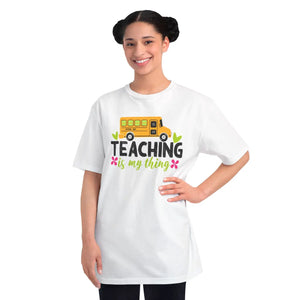 Teacher T-Shirt - "Teaching Is My Thing" School Bus Design