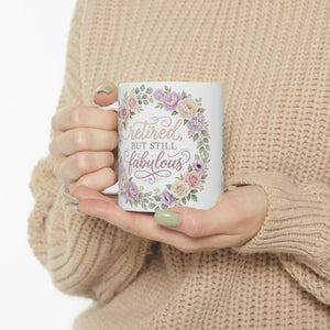 Floral Retirement Mug — "Retired but still fabulous" Ceramic Coffee Cup