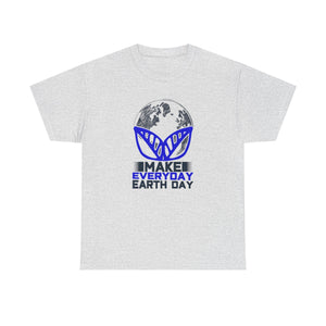 Make everyday, Earth Day, Unisex Heavy Cotton Tee