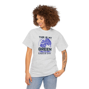 Earth Day,  this is my green Earth, Unisex Heavy Cotton Tee