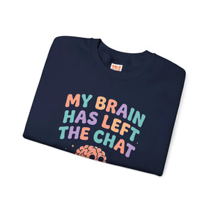 My brain has left the chat sweatshirt | mental health humor retro wavy text - sweatshirts