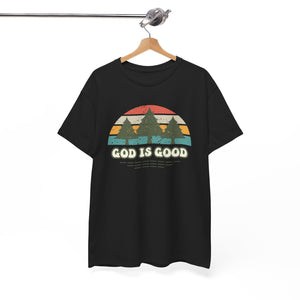 God is good, Unisex Heavy Cotton Tee
