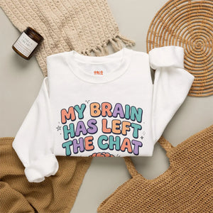 My brain has left the chat sweatshirt | mental health humor retro wavy text - sweatshirts