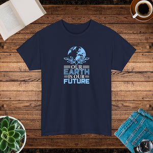 Our Earth is our future, Earth Day, Unisex Heavy Cotton Tee