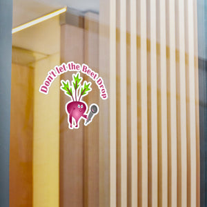 Don't let the beat drop, Kiss-Cut Vinyl Decals