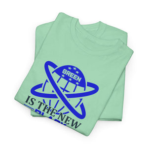 Green is the new black, Earth Day, Unisex Heavy Cotton Tee