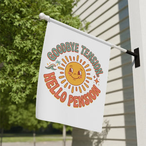 Retirement Garden Flag – “Goodbye Tension, Hello Pension” Sun Design