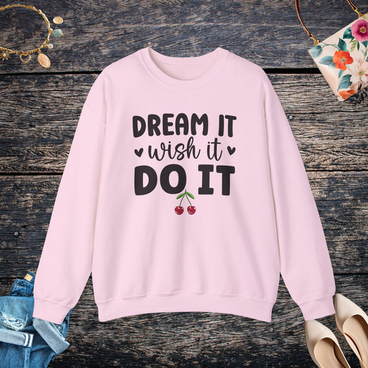 Dream it wish it do it, Unisex Heavy Blend Crewneck Sweatshirt