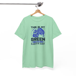 Earth Day,  this is my green Earth, Unisex Heavy Cotton Tee