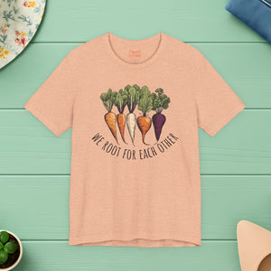 We Root for each other with root vegetables, Unisex Jersey Short Sleeve Tee