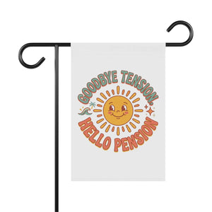 Retirement Garden Flag – “Goodbye Tension, Hello Pension” Sun Design