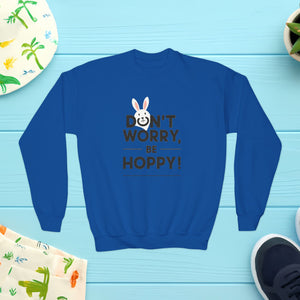 Don't Worry, Be Hoppy, Easter Youth Crewneck Sweatshirt