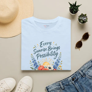 Every Sunrise Brings Possibility Floral T‑Shirt