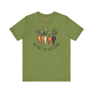 We Root for each other with root vegetables, Unisex Jersey Short Sleeve Tee