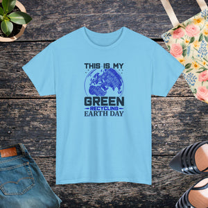 Earth Day,  this is my green Earth, Unisex Heavy Cotton Tee