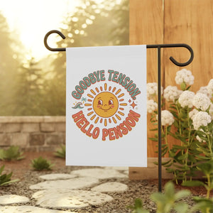 Retirement Garden Flag – “Goodbye Tension, Hello Pension” Sun Design