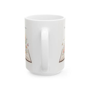 Floral Open Book Ceramic Mug — Inspirational Quote Coffee Cup (11oz/15oz)