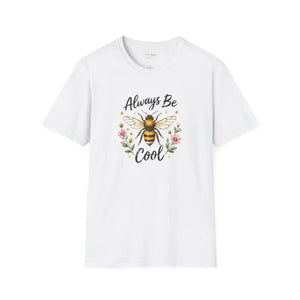 Bee Graphic T-Shirt — "Always Be Cool" Floral Honeybee Tee