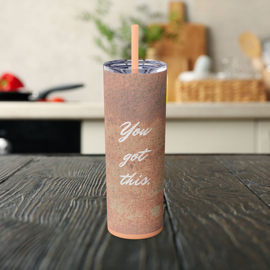 Brown grunge, You got this, Skinny Tumbler with Straw, 20oz