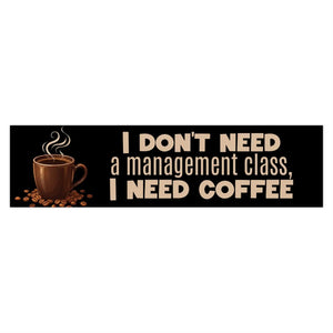 DipaliZ coffee humor vinyl bumper sticker - a rectangle car decal