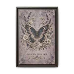 Framed canvas wall art – butterfly floral “becoming takes time” inspirational decor - printable