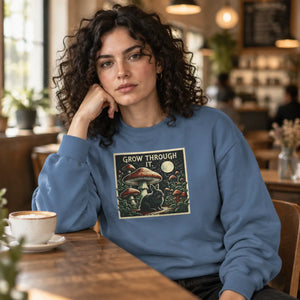 Grow through it mushroom sweatshirt - sweatshirts