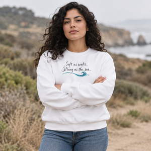 Soft as a Petal, Strong as the Sea Inspirational Sweatshirt