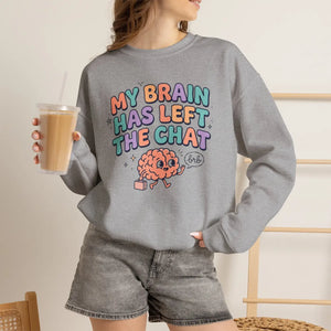 My brain has left the chat sweatshirt | mental health humor retro wavy text - sweatshirts