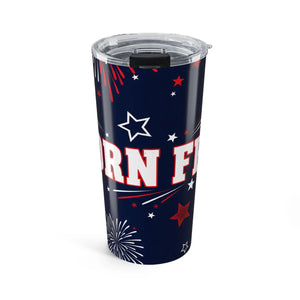20oz Patriotic Fireworks Tumbler, Born Free Travel Cup - Tumblers