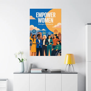 Empower Women Matte Poster — Strength in Solidarity Feminist Wall Art