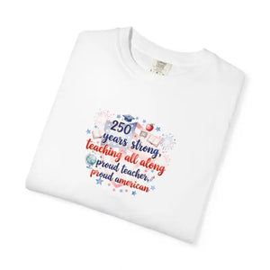 250 Days Strong Teacher Appreciation Soft Garment-dyed Tee - Dipaliz - T-shirt