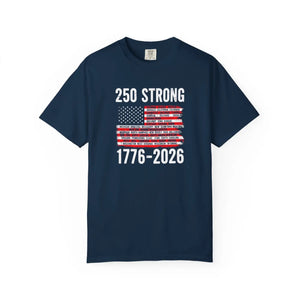 250 Strong 1776-2026 T-shirt, Patriotic American Flag Independence Day Tee - T-shirts - m