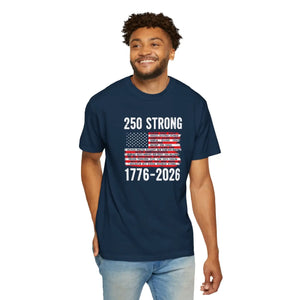 250 Strong 1776-2026 T-shirt, Patriotic American Flag Independence Day Tee - T-shirts - m