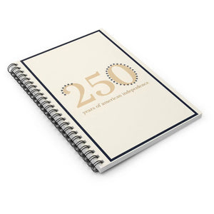 250 Years of American Independence Spiral Notebook - Ruled Journal - Journals
