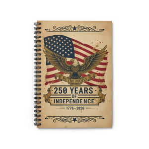 250 Years of Independence Spiral Notebook - Patriotic Eagle & American Flag Journal (1776–2026) - Journals