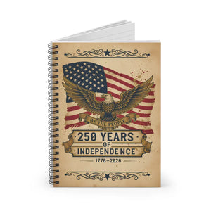 250 Years of Independence Spiral Notebook - Patriotic Eagle & American Flag Journal (1776–2026) - Journals