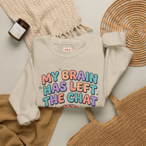 My brain has left the chat sweatshirt | mental health humor retro wavy text - sweatshirts