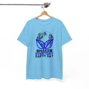 Make everyday, Earth Day, Unisex Heavy Cotton Tee