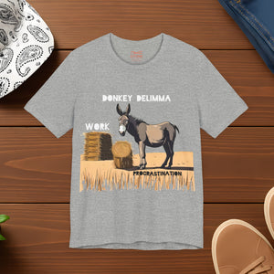 Donkey Dilemma Procrastination T-Shirt — Funny Work & Procrastination Tee