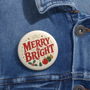 Merry & Bright Holiday Pin Button — Christmas Decorative Badge