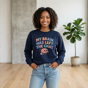 My brain has left the chat sweatshirt | mental health humor retro wavy text - sweatshirts