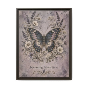 Framed canvas wall art – butterfly floral “becoming takes time” inspirational decor - printable