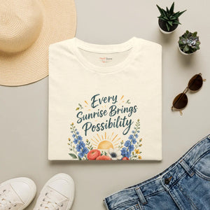 Every Sunrise Brings Possibility Floral T‑Shirt