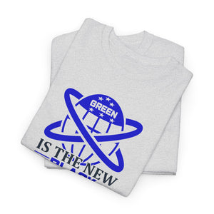 Green is the new black, Earth Day, Unisex Heavy Cotton Tee