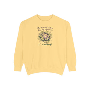 “my therapist said to find my safe space, it’s a cabbage” sweatshirt - sweatshirts