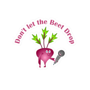 Don't let the beet drop, Kiss-Cut Stickers