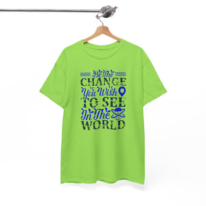 Be the change you want to see, Earth Day, Unisex Heavy Cotton Tee
