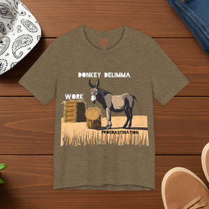 Donkey Dilemma Procrastination T-Shirt — Funny Work & Procrastination Tee